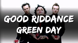 Green Day  Good Riddance Lyrics [upl. by Luthanen]