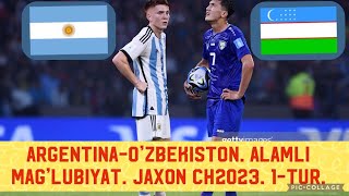 O’zbekiston U20  Argentina U20 Afsuski Alamli Mag’lubiyat Jaxon CH U20 1tur 21052023 [upl. by Roze]