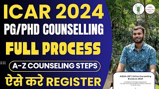 🌱ICAR 2024 OFFICIAL UPDATE😍 • ICAR PGPHD COUNSELING REGISTRATION 2024 • ICAR PG COUNSELING PROCESS [upl. by Samled]