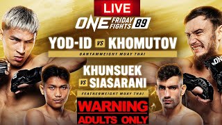 ONE FRIDAY FIGHTS 89  ONE LUMPINEE 89 YODIQ VS KIRILL KHOMUTOV LIVE FULL CARD REACTION STREAM [upl. by Harden]