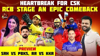 Heartbreak for CSK  RCB Stage an Epic Comeback  Preview SRH vs PBKS RR vs KKR [upl. by Remmer]