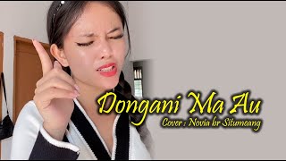 Dongani Ma Au Cover Novia Situmeang [upl. by Amargo]