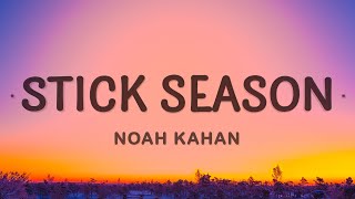 Noah Kahan  Stick Season Lyrics [upl. by Hekker]