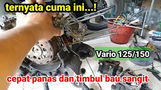 Penyebab Vario 125150 cepat panas dan bau sangit [upl. by Ferneau219]