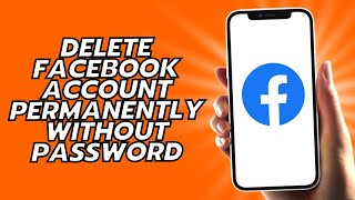 How To Delete Facebook Account Permanently Without Password  Easy [upl. by Akeim919]