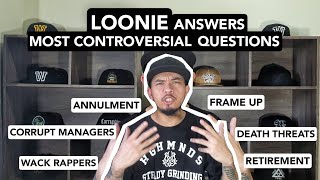 EXCLUSIVE LOONIE ANSWERS MOST CONTROVERSIAL QUESTIONS [upl. by Aidnic418]