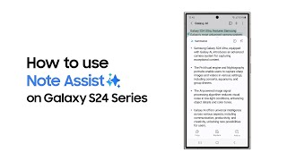 Galaxy S24 Series How to use Note Assist  Samsung [upl. by Noet]