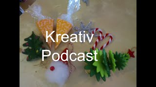 Kreativ Podcast  1  Weihnachtsschmuck  Nähprojekte  Strickprojekte [upl. by Adnirod450]