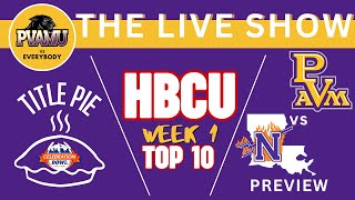 PVAMU vs NWST Preview  Week 1 HBCU Top 10 Rankings amp Celebration Bowl Title Pie  The Live Show [upl. by Williamsen]