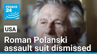 Roman Polanski assault suit dismissed after settlement in latest US case • FRANCE 24 English [upl. by Notanhoj]