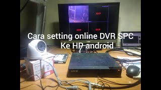 Cara setting online DVR SPC ke HP android [upl. by Hiller418]