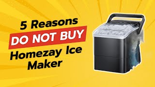 DONT BUY HOMEZAY Ice Maker Before Watching THIS 5 Reasons 🧊🚫 [upl. by Adnylg]