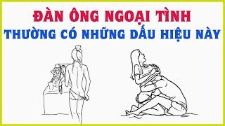 Đàn ông NGOẠI TÌNH thường có những dấu hiệu này Không phải ai cũng biết  Blog HCĐ ✔ [upl. by Broome]