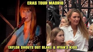 Taylor Swift SHOUTS OUT Blake Lively amp Ryan Reynolds Kids In Madrid [upl. by Reinertson373]