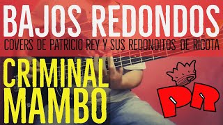 Criminal mambo  Los Redondos  Cover Bajo  Partitura  Tablatura  Como Tocar [upl. by Attoynek]