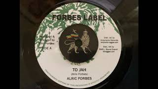 Alric Forbes  To Jah  Version [upl. by Yarak]