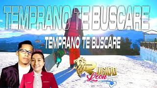 TEMPRANO TE BUSCARE Cover MAA RUGIDO DE LEON 2024 vivo [upl. by Flagler666]