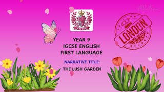 Learn English  Year 9  First Language Narrative writing The Lush Garden [upl. by Googins]