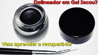 Delineador em Gel Secou Vem aprender a recuperálo [upl. by Ecnarf768]