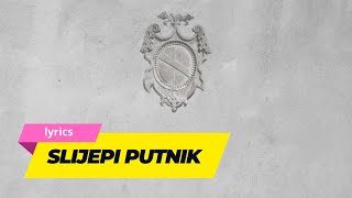 Slijepi putnik  Klapa Cambi  lyrics [upl. by Occor]