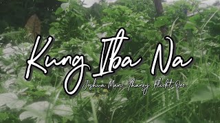 Kung Iba Na  Flick One  Joshua Mari Yhanzy Lyrics Video [upl. by Oswald904]