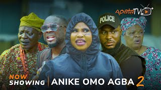 Anike Omo Agba 2 Yoruba Movie 2024 Drama ItelePeju Ogunmola Ifedayo Rufai Kiki Bakare Iyagbokan [upl. by Botsford]