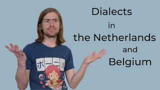 Dutch dialects Belgium vs the Netherlands  general overview [upl. by Saunders]