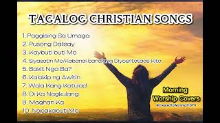 MORNING TAGALOG WORSHIP SONGS [upl. by Notlehs766]