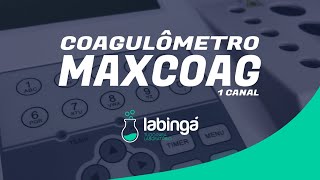 EP 3  Coagulômetro MAXCOAG  Labingá [upl. by Ehcor171]