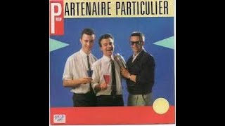 Partenaire Particulier Partenaire Particulier Extended Rework [upl. by Nikita]