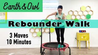 3 Moves 10 Minutes Rebounder Walk Workout  Closed Chain Movement Beginners and Seniors [upl. by Ybab]