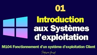 01  Introduction aux Systèmes dExploitation [upl. by Bhayani]