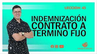 ✅como INDEMNIZAR a un EMPLEADO con un CONTRATO a TERMINO FIJO✅ [upl. by Klara603]