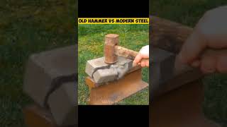 OLD HAMMER VS MODERN STEEL  WHO IS WIN [upl. by Onra477]