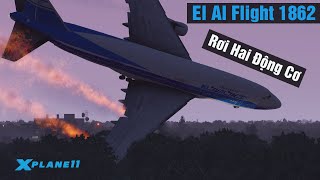 El Al Flight 1862  Thảm Họa quotBijlmerquot  Rơi Hai Động Cơ  XPlane11 [upl. by Aleck436]