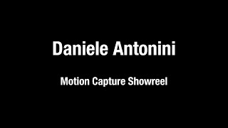 Daniele Antonini Motion Capture Showreel [upl. by Animar]