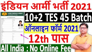 Indian Army 102 TES 45 Online Form 2021 Kaise Bhare ¦ How to Fill Army 102 TES 45 Online Form 2021 [upl. by Lundberg]