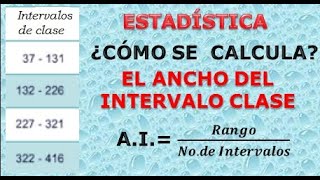 ¿Cómo calcular el ancho del intervalo de clase Datos agrupados [upl. by Pirozzo]