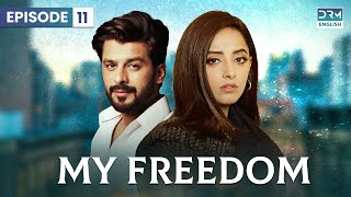 My Freedom  Episode 11  English Dubbed  Pakistani Dramas  CS2O [upl. by Laekim]