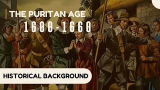 The Puritan Age 16001660  Historical Background  Who were the Puritans  Struggle and Phases [upl. by Ajay608]