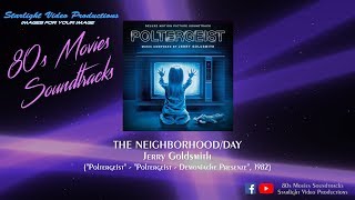 The NeighborhoodDay  Jerry Goldsmith quotPoltergeistquot 1982 [upl. by Annaujat]