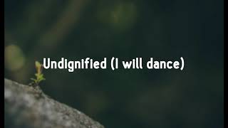 Undignified I will dance by Matt Redman [upl. by Marie-Jeanne]