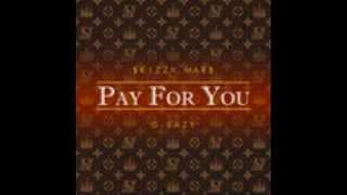 Skizzy Mars  Pay For You Ft GEazy and Devon Baldwin [upl. by Barbarese]