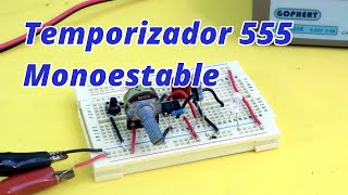 Temporizador 555 en Modo Monoestable [upl. by Repooc]