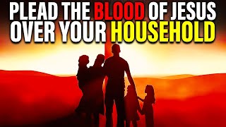 BLOOD OF JESUS Prayers For Spiritual Warfare protection OVER MY FAMILY  Pleading The Blood Of Jesus [upl. by Alrep]