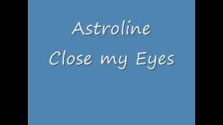 Astroline Close my Eyes Euro Dance [upl. by Gensmer]