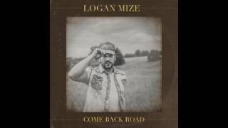 Logan Mize  Come Back Road Audio [upl. by Timmons662]