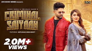 CRIMINAL SAIYAAN Official Video Sinta Bhai Nisha Bhatt Guru Gera Swarn  New Haryanvi Song 2023 [upl. by Ojoj]