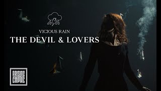 VICIOUS RAIN  The Devil amp Lovers OFFICIAL VIDEO [upl. by Nylrats]