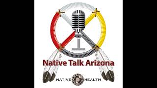 Native Talk Arizona  airdate 11202024 [upl. by Nodal]